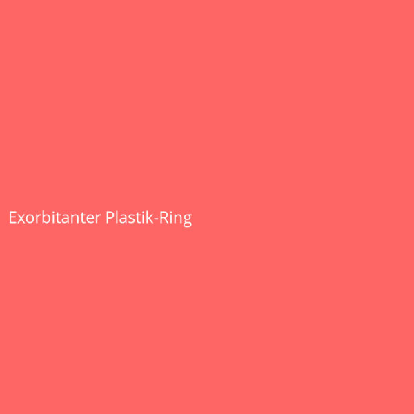 Exorbitanter Plastik-Ring