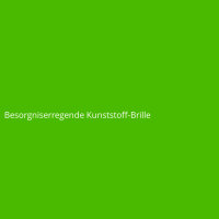 Besorgniserregende Kunststoff-Brille