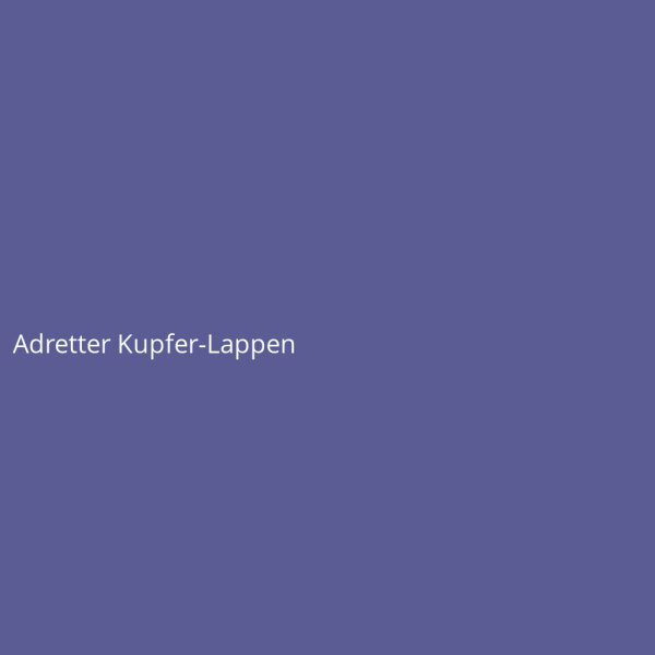 Adretter Kupfer-Lappen