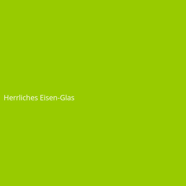 Herrliches Eisen-Glas